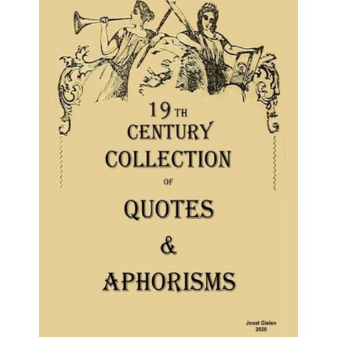 19th century collection of quotes & aphorisms Paperback, Lulu.com