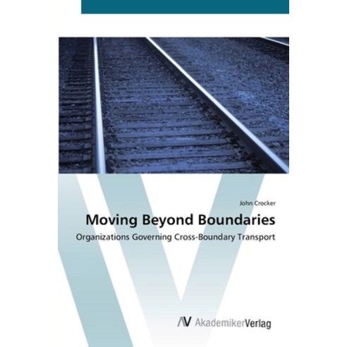 Moving Beyond Boundaries Paperback, AV Akademikerverlag, English, 9783639433784