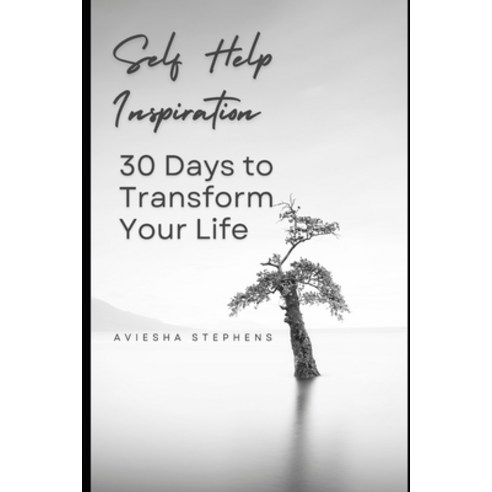 (영문도서) Self Help Inspiration 30 Days to Transform Your Life Paperback ...