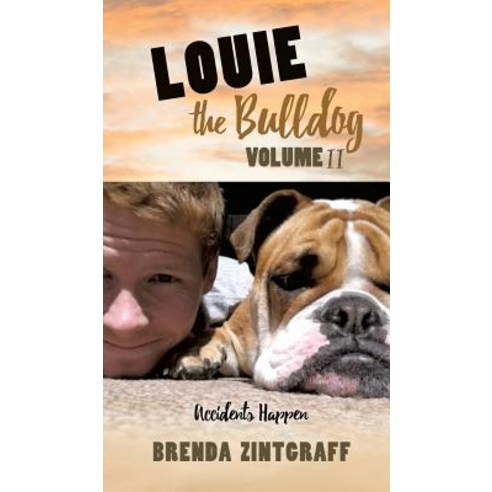 (영문도서) LOUIE the Bulldog Volume II Hardcover, Xulon Press, English, 9781545648353