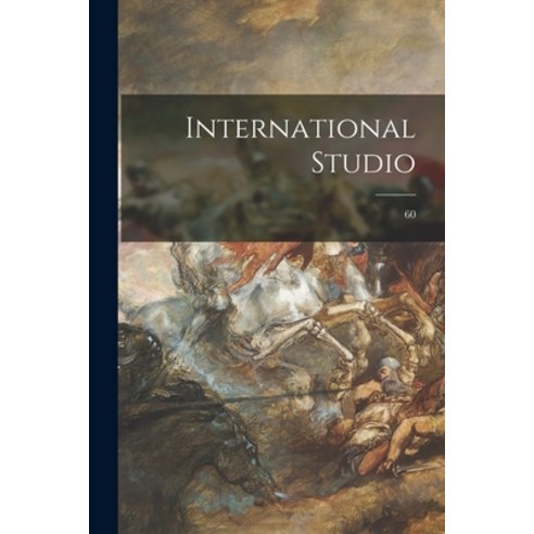(영문도서) International Studio; 60 Paperback, Legare Street Press, English, 9781014786449