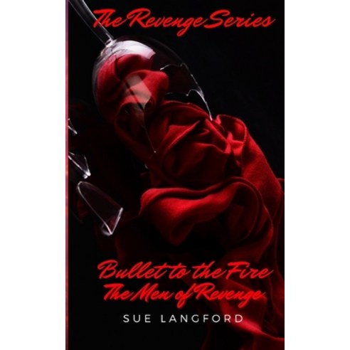 (영문도서) Bullet to the Fire: The Men of Revenge Paperback, Independently Published, English, 9798503328851