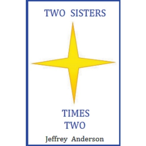 (영문도서) Two Sisters Times Two Paperback, Jeffrey Anderson, English, 9798224218240