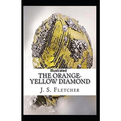 The Orange-Yellow Diamond Illustrated Paperback, Independently Published, English, 9798563885196