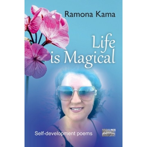 (영문도서) Life is Magical: A self-development poetry book Paperback, Independently Published, English, 9798851041556