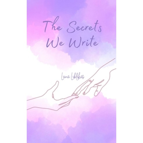 (영문도서) The Secrets We Write Paperback, Swan Charm Publishing, English, 9789916394649