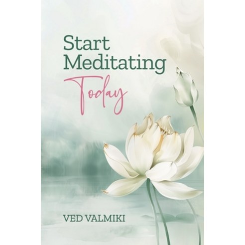 (영문도서) Start Meditating Today Paperback, Independently Published, English, 9798328410502