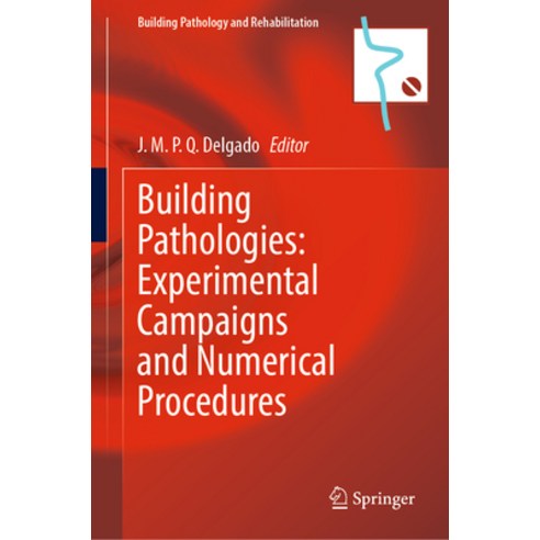(영문도서) Building Pathologies: Experimental Campaigns and Numerical Procedures Hardcover, Springer, English, 9783031170607