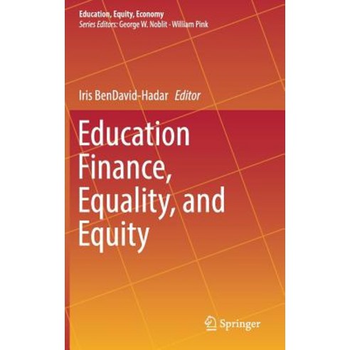 (영문도서) Education Finance Equality and Equity Hardcover, Springer, English, 9783319903873