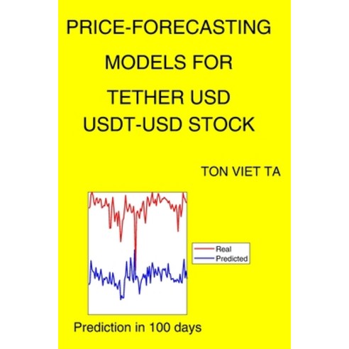 Price-Forecasting Models for Tether USD USDT-USD Stock Paperback, Independently Published, English, 9798720744649