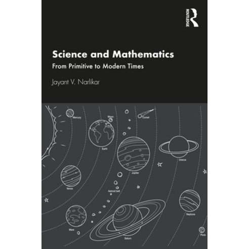 (영문도서) Science and Mathematics: From Primitive to Modern Times Paperback, Routledge Chapman & Hall, English, 9781032066240
