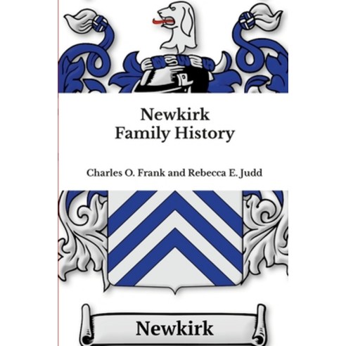 (영문도서) Newkirk Family History Paperback, Lulu.com, English, 9781312515727