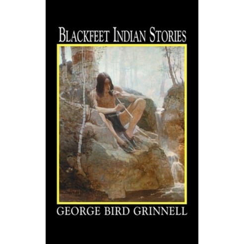 (영문도서) Blackfeet Indian Stories Paperback, Applewood Books, English, 9781557092014