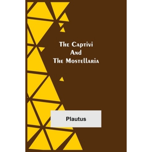 (영문도서) The Captivi and the Mostellaria Paperback, Alpha Edition, English, 9789354753213