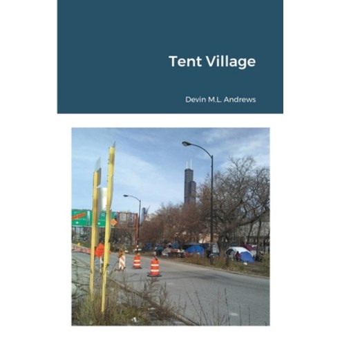 Tent Village Paperback, Lulu.com, English, 9781716375262