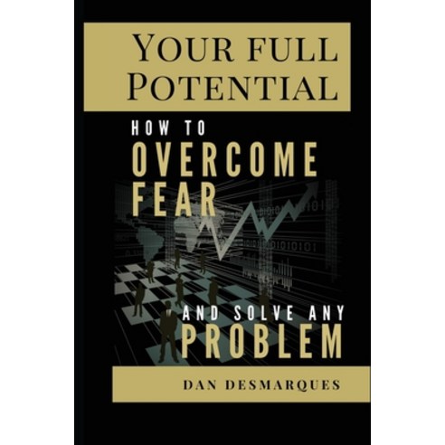 Your Full Potential: How to Overcome Fear and Solve Any Problem Paperback, 22 Lions Bookstore