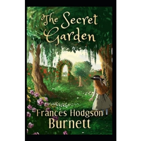 The Secret Garden Illustrated Paperback, Independently Published, English, 9798585706301