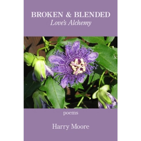 (영문도서) Broken and Blended: Love''s Alchemy Paperback, Kelsay Books, English, 9781954353664