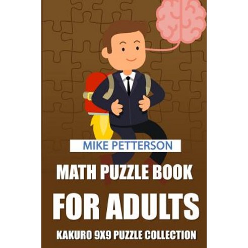(영문도서) Math Puzzle Book For Adults: Kakuro 9x9 Puzzle Collection Paperback, Independently Published, English, 9781798542880