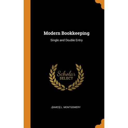 (영문도서) Modern Bookkeeping: Single and Double Entry Hardcover, Franklin Classics, English, 9780342167807