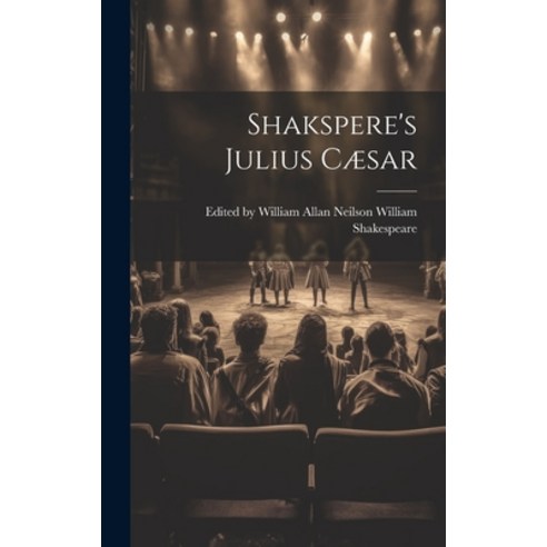 (영문도서) Shakspere''s Julius Cæsar Hardcover, Legare Street Press, English, 9781020821240