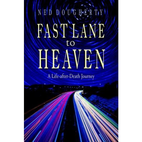 Fast Lane to Heaven: A Life-After-Death Journey Paperback, Hampton Roads Publishing Company