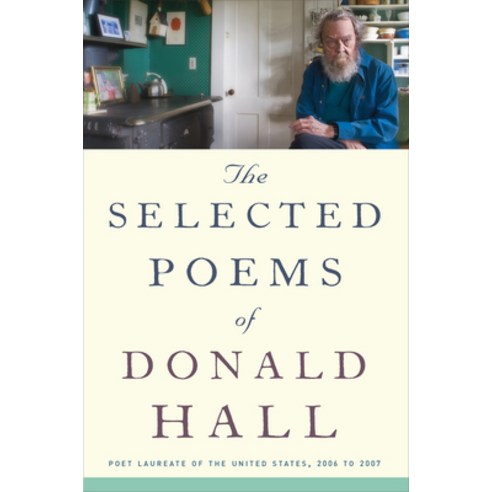 (영문도서) The Selected Poems of Donald Hall Paperback, Ecco Press, English, 9781328745606