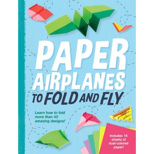 Paper Airplanes to Fold and Fly, Thunder Bay Press, English, 9781645176497