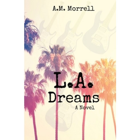 (영문도서) L.A. Dreams Paperback, Southern Flair Pool DBA Sal..., English, 9798986279404