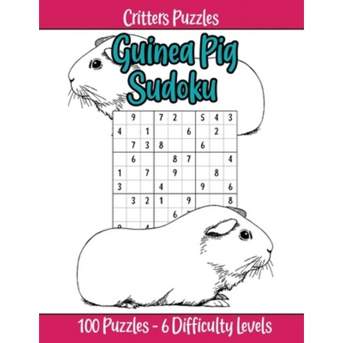(영문도서) Guinea Pig Sudoku: Super cute guinea pig theme 6 difficulty levels (very easy to extreme) fo... Paperback, Independently Published, English, 9781089340287
