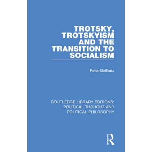 (영문도서) Trotsky Trotskyism and the Transition to Socialism Paperback, Routledge, English, 9780367230623