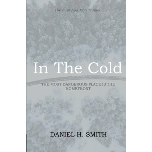 In The Cold Paperback, Independently Published, English, 9798706627867