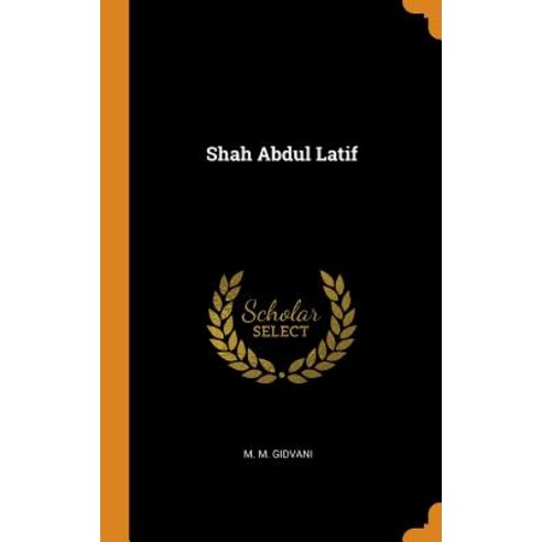 (영문도서) Shah Abdul Latif Hardcover, Franklin Classics Trade Press, English, 9780343629076
