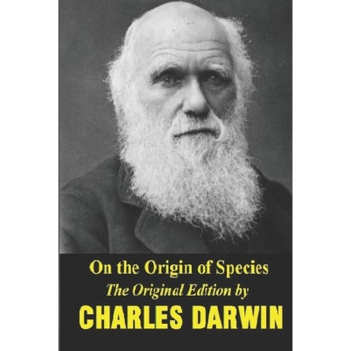 On the origin of species: The original edition by Charles Darwin Paperback, Independently Published