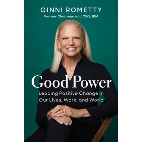(영문도서) Good Power: Leading Positive Change in Our Lives Work and World Hardcover, Harvard Business Review Press