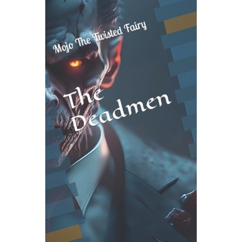 (영문도서) The Deadmen Paperback, Independently Published, English, 9798852015020
