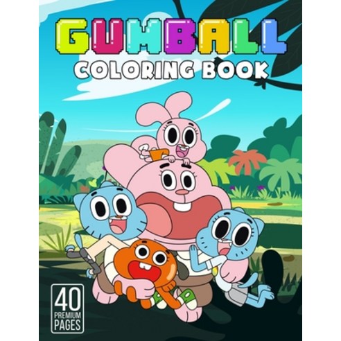 Gumball Coloring Book: Funny Coloring Book With 40 Images For Kids of all ages. Paperback, Independently Published