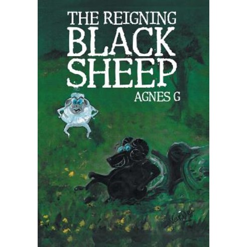 (영문도서) The Reigning Black Sheep Hardcover, Xlibris Au, English, 9781984503848