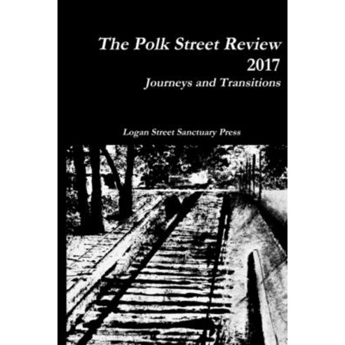(영문도서) The Polk Street Review 2017 Paperback, Lulu.com, English, 9781678011123