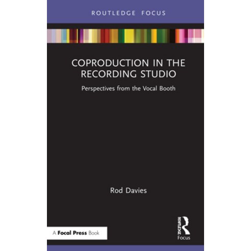 (영문도서) Coproduction in the Recording Studio: Perspectives from the Vocal Booth Hardcover, Focal Press, English, 9780367705480