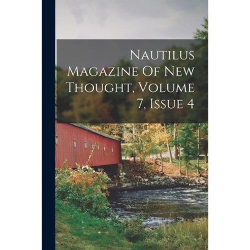 (영문도서) Nautilus Magazine Of New Thought Volume 7 Issue 4 Paperback, Legare Street Press, English, 9781018212104