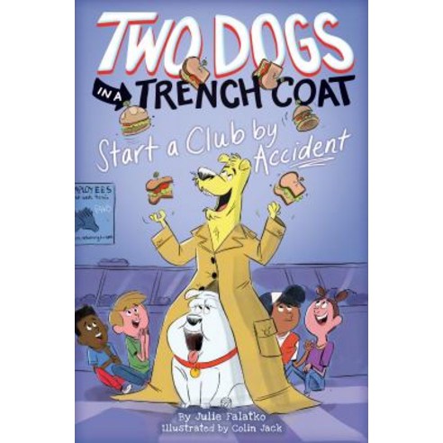 Two Dogs in a Trench Coat Start a Club by Accident (Two Dogs in a Trench Coat #2) Volume 2 Hardcover, Scholastic Inc., English, 9781338189537