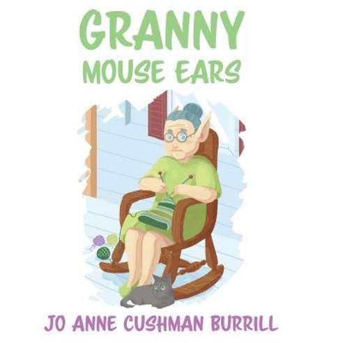 (영문도서) Granny Mouse Ears Hardcover, Page Publishing, Inc., English, 9781643507507