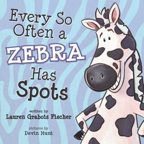 (영문도서) Every So Often A Zebra Has Spots Paperback, Independently Published, English, 9781079747362