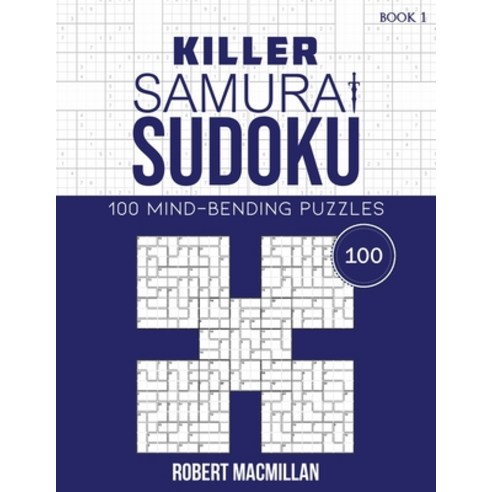 (영문도서) Killer Samurai Sudoku Book 1: 100 Mind-Bending Puzzles Paperback, Independently Published, English, 9798715201645