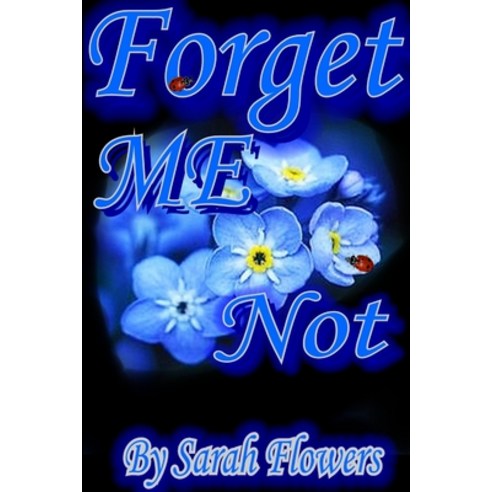 (영문도서) Forget Me Not Paperback, Lulu.com, English, 9781300584384