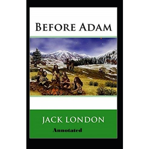 Before Adam Annotated Paperback, Independently Published