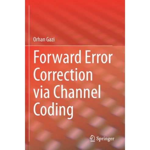 Forward Error Correction Via Channel Coding Paperback, Springer, English, 9783030333829