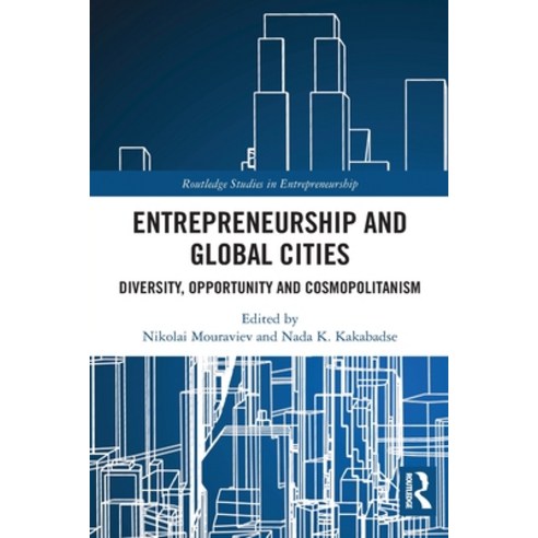 (영문도서) Entrepreneurship and Global Cities: Diversity Opportunity and Cosmopolitanism Paperback, Routledge, English, 9780367786182