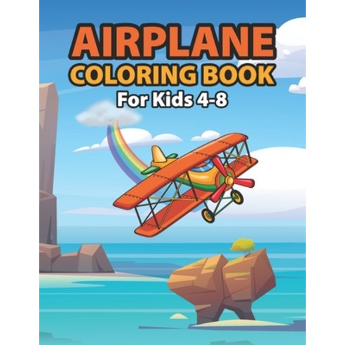 Airplane Coloring Book For Kids Ages 4-8: These Beautiful Airplane Coloring Book Pages With Doodles ... Paperback, Independently Published, English, 9798729620814